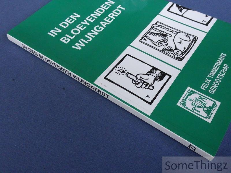 Felix Timmermans / Louis Vercammen (samenst.) - In den bloeyenden wijngaerdt. Jaarboek 27, 1999 van het Felix Timmermans Genootschap.