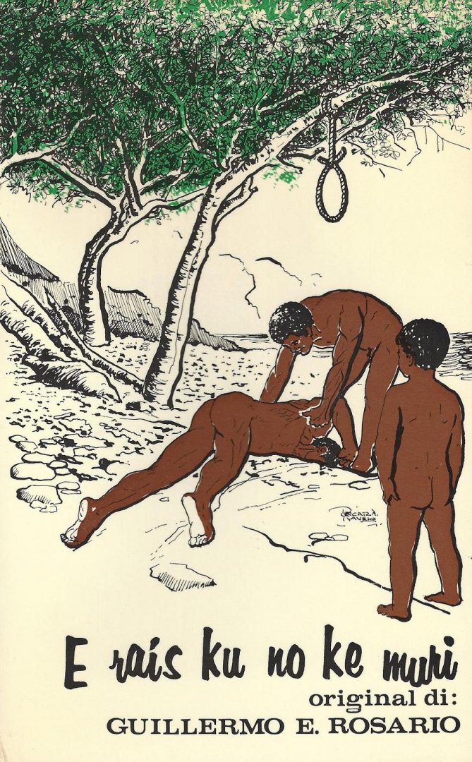 Rosario, Guillermo E. (Curacao, 1917 - 2003) - E rais ku no ke muri