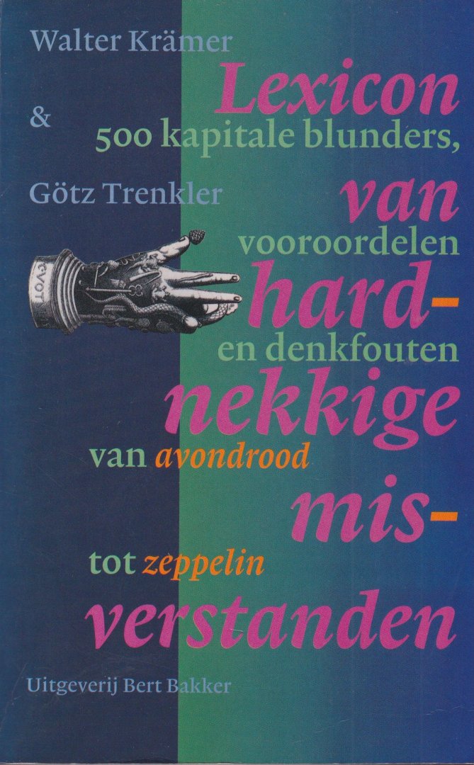 Krämer, Walter - Lexicon van hardnekkige misverstanden: 500 kapitale blunders, vooroordelen en denkfouten. Van avondrood tot zeppelin