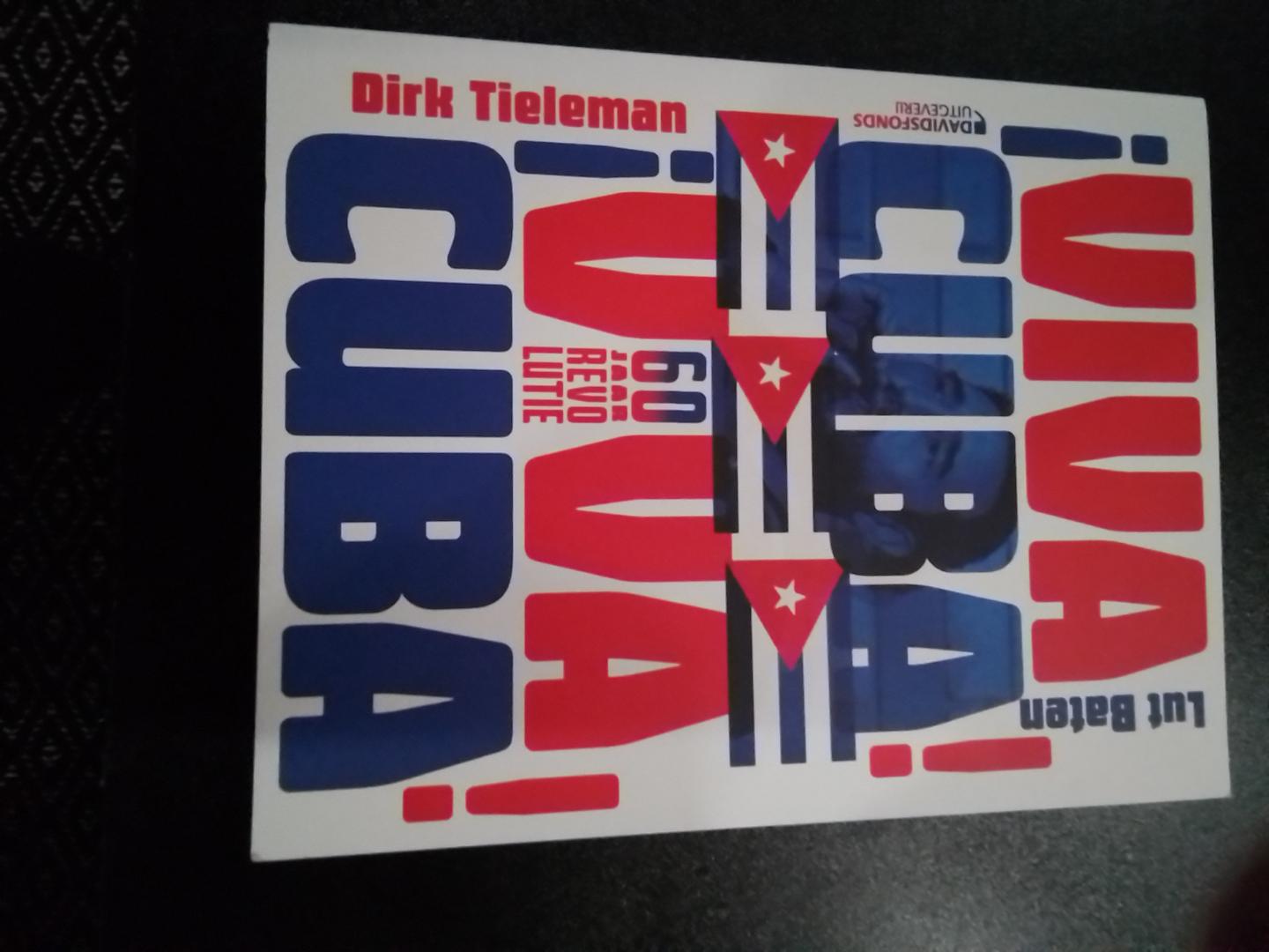 Tieleman, Dirk, Baten, Lut - ¡Viva Cuba! / 60 jaar revolutie