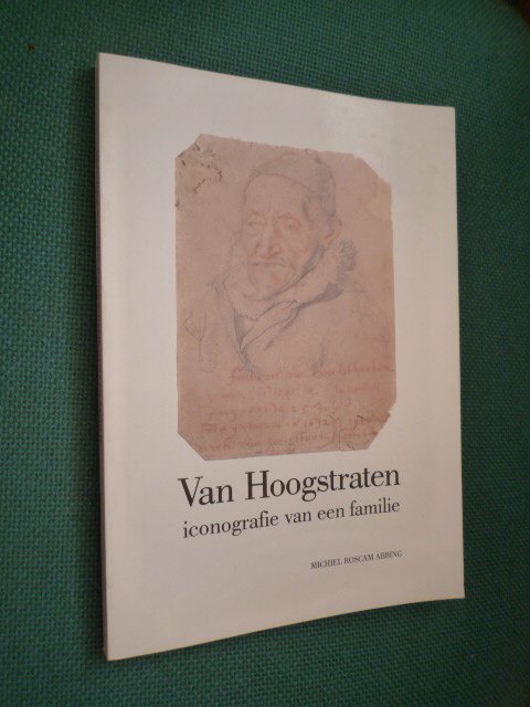 Roscam Abbing, Michiel - Van Hoogstraten: iconografie van een familie.