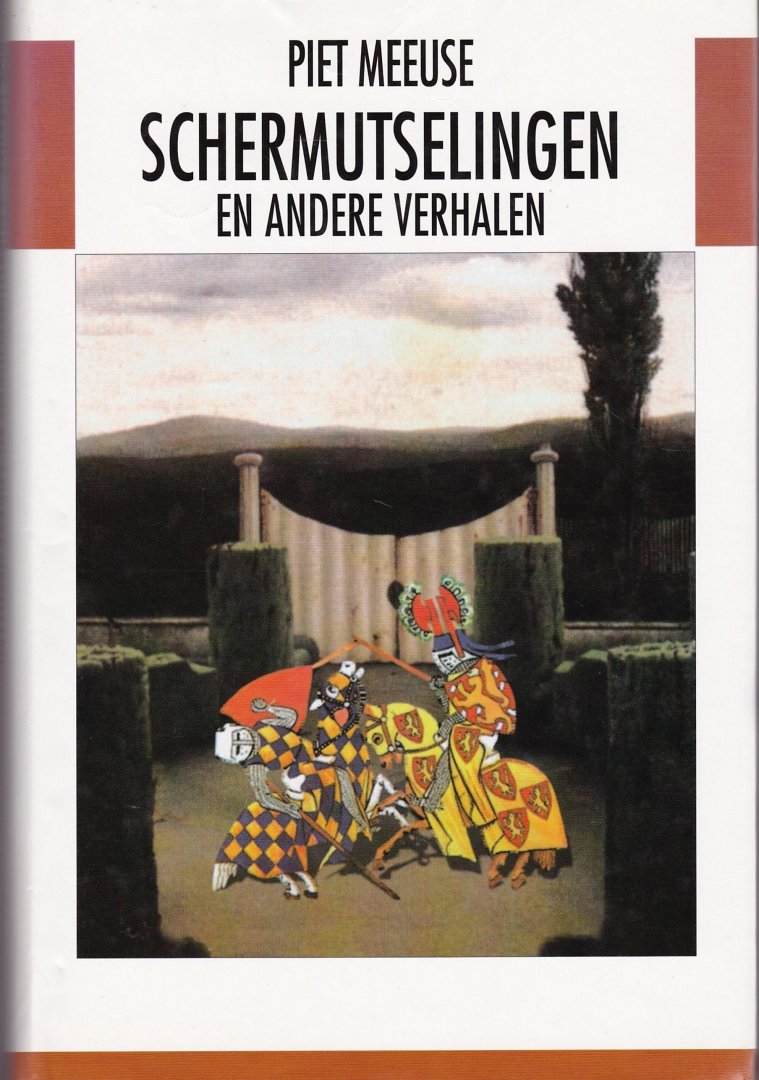 Meeuse, Piet - Schermutselingen en ander verhalen