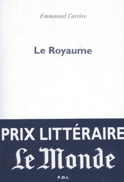 Emmanuel Carrère - Le Royaume