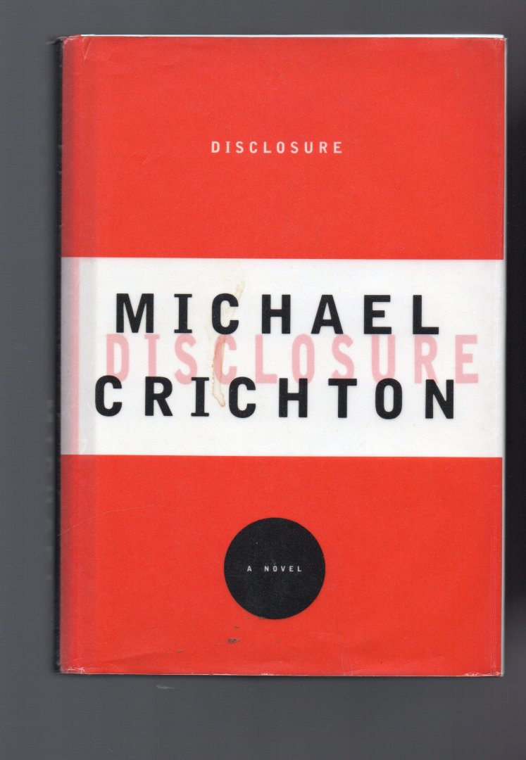 Crichton Michael - Disclosure, a novel