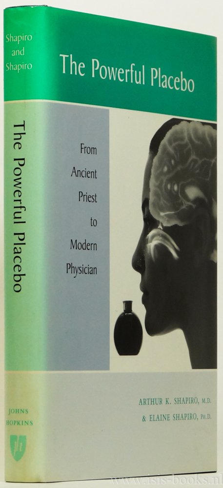 SHAPIRO, A.K., SHAPIRO, E. - The powerful placebo. From ancient priest to modern physician.