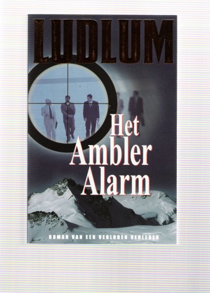 Ludlum, R. - Het Ambler Alarm