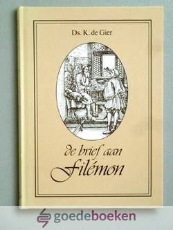 Gier, Ds. K. de - De brief aan Filémon