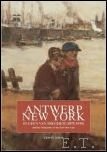 JOOS, ERWIN. - Antwerp New York. Eugeen van Mieghem ( 1975 - 1930 ) en de emigranten van de Red Star Line .  NL