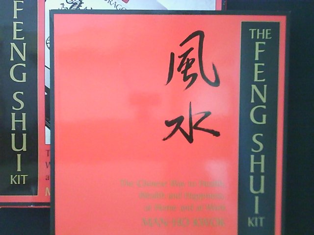 Man Ho Kwok - The Feng Shui Kit: The Chinese Way to Health, Wealth and Happiness at Home and at Work