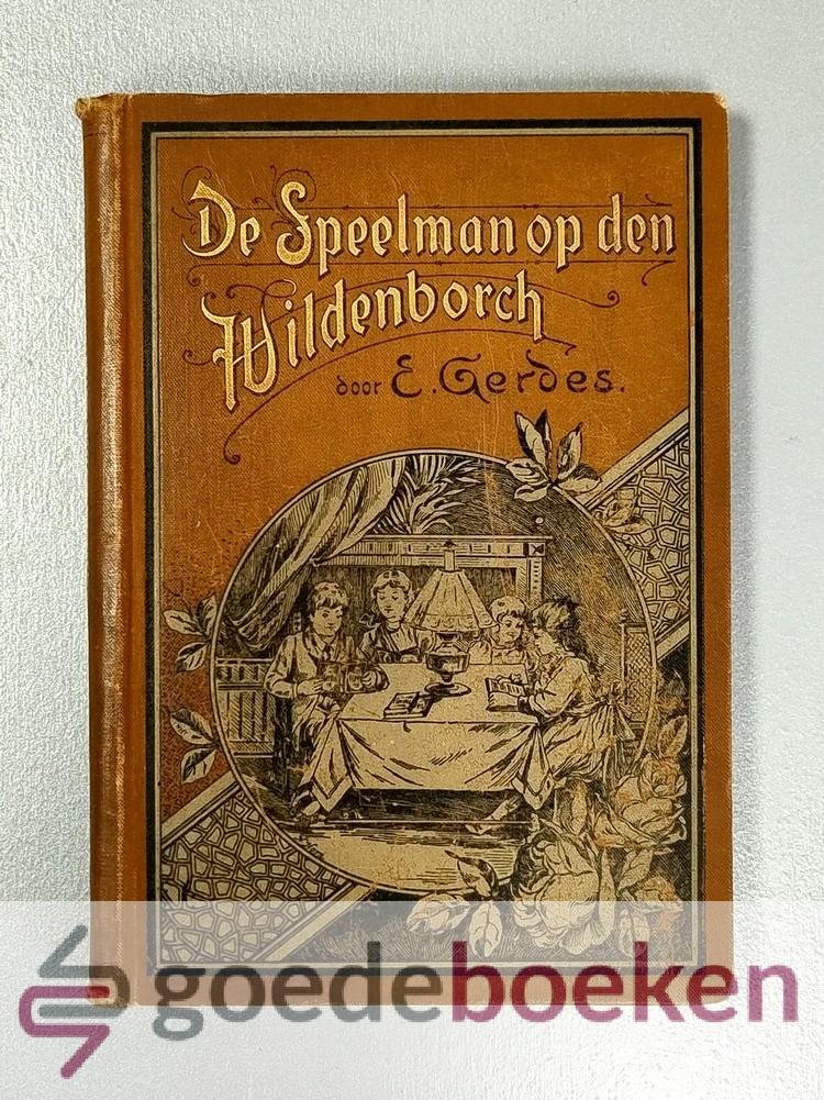 Gerdes, E. - De speelman op den Wildenborch --- Een verhaal uit het jaar 1530