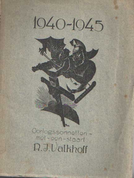 valkhoff, R.J. - 1940-1945 - Oorlogssonnetten - met - een - staart