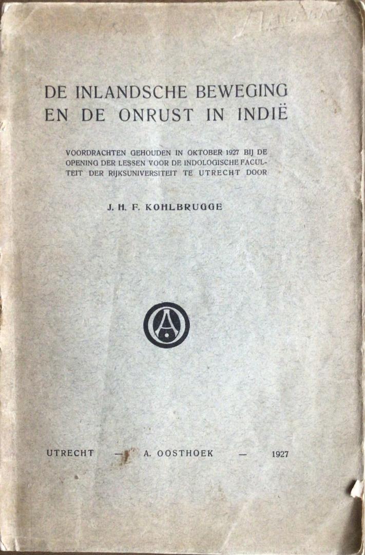 J.H.F Kohlbrugge - De inlandsche beweging en de onrust in Indië