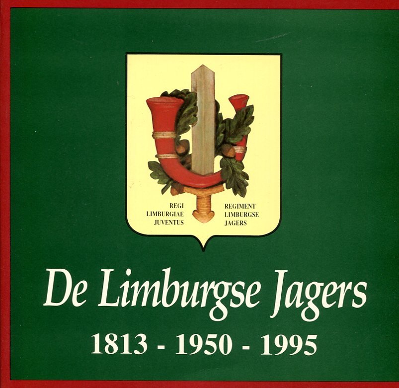Diverse auteurs - De / Limburgse Jagers 1813-1950-1950