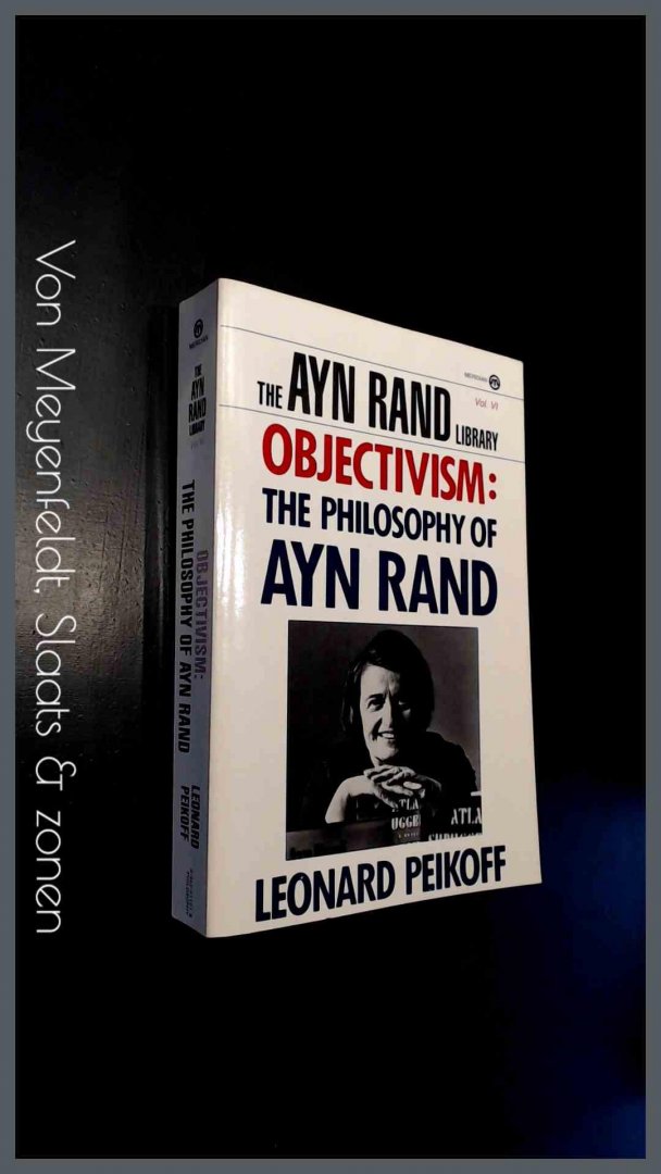 Peikoff, Leonard - Objectivism : The philosophy of Ayn Rand