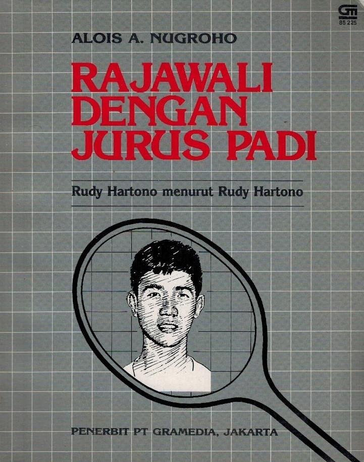 Hartono, Rudy & Alois A Nugroho - Rajawali dengan jurus padi -Rudy Hartono menurut Rudy Hartono