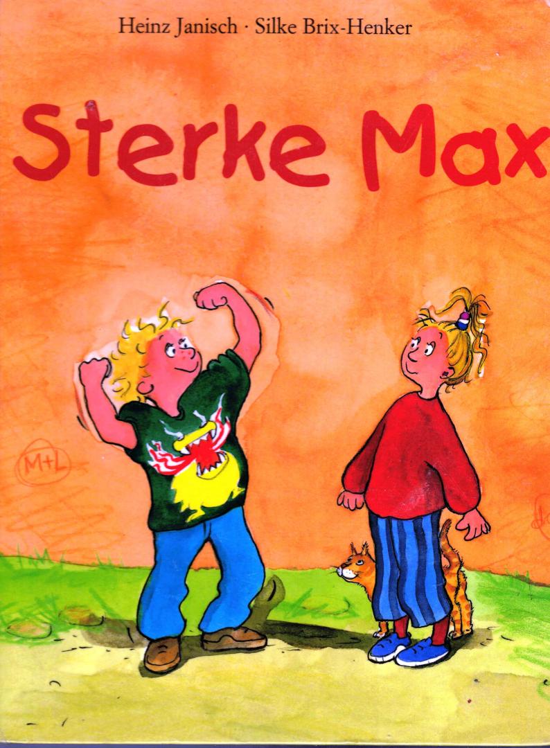 Heinz Janisch - Silke Brix-Henker - Sterke Max
