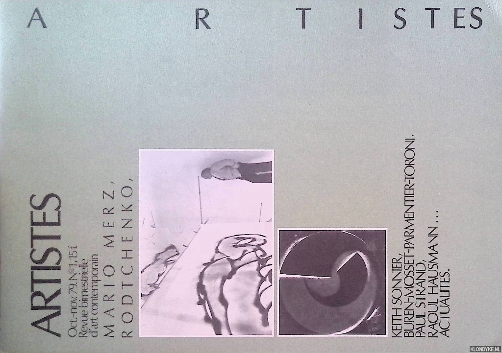 Lamarche-Vadel, Bernard - and others (editor) - Artistes: revue bimestrielle d'art contemporain: oct.-nov. 79 No. 1: Mario Merz, Rodtchenko, Keith Sonnier, Buren-Mosset-Parmentier-Tporoni, Paul Strand, Raoul Hausmann. . . Actualités