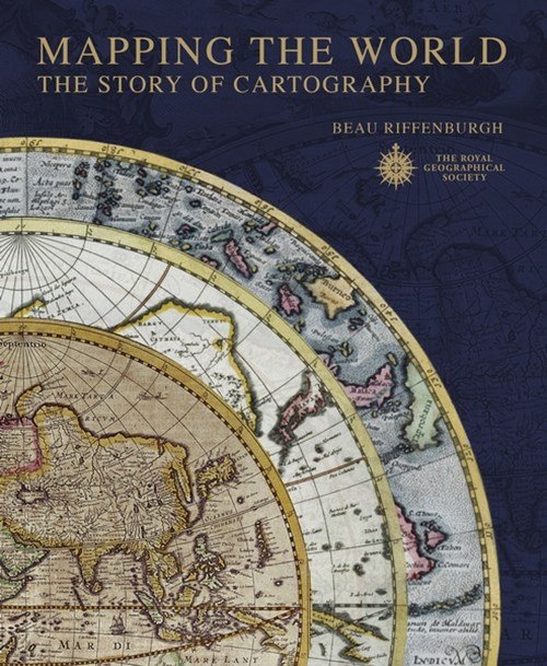 Beau Riffenburgh - Mapping the World