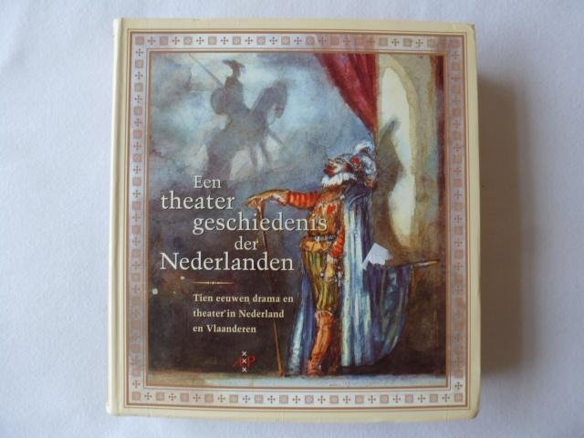 erenstein - een theater geschiedenis der nederlanden