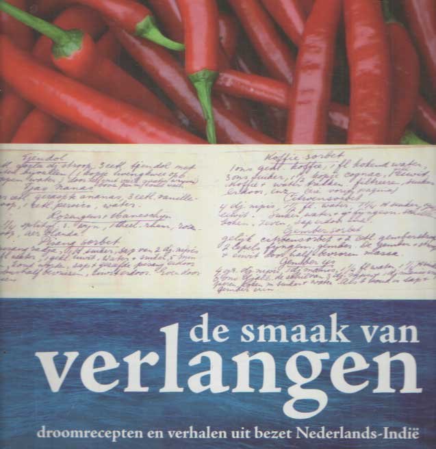 Bercken, Cathelijne van den - De smaak van verlangen: Droomrecepten en verhalen uit bezet Nederlands-Indië