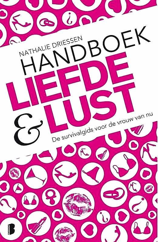 Driessen , Nathalie . [ ISBN 9789022554821 ] 3519 - Handboek Liefde & Lust . ( De survivalgids voor de vrouw van nu . )  Single, gebonden, verliefd of getrouwd en dilemmaâ s in de liefde? Handboek liefde & lust biedt houvast om allerlei problemen te lijf te gaan. Wil je bijvoorbeeld weten waarom je -