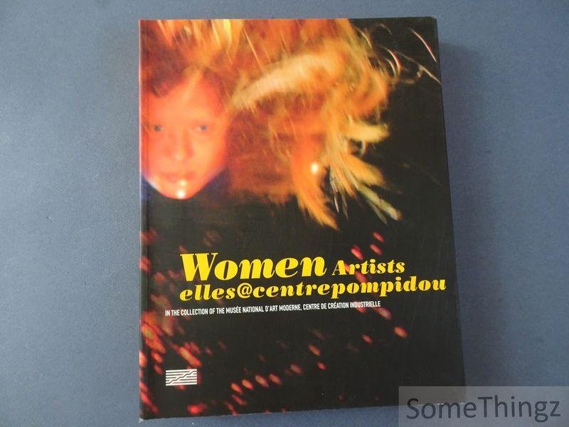 Morineau, Camille; Rimmaudo, Annalisa (ed.). - Women Artists: Elles at Centre Pompidou. Elles@centrepompidou.