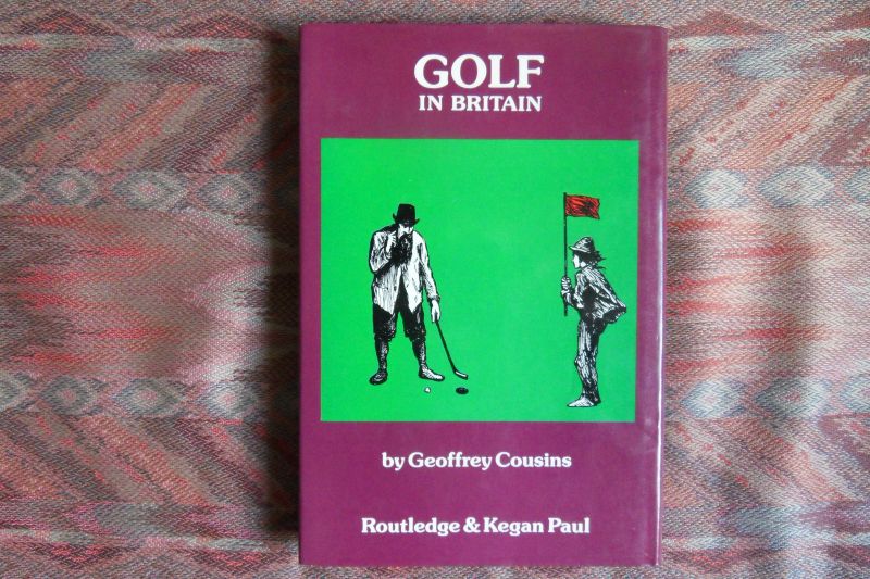 Cousins, Geoffrey. - Golf in Britain. - A social history from the beginnings to the present day.