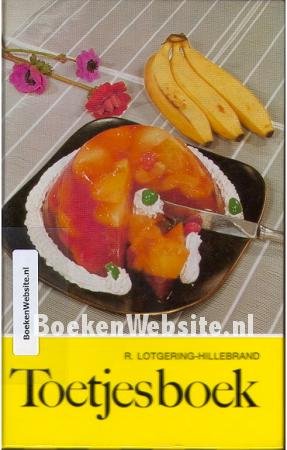 Lotgering Hillebrand, R. - Toetjesboek