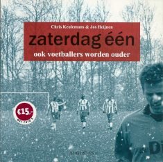 CHRIS KEULEMANS & JOS HEIJNEN - Zaterdag een -Ook voetballers worden ouder
