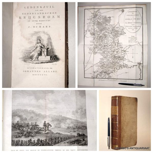 SCHARP, J., - Gedenkzuil van den Nederlandschen krijgsroem in Junij MDCCCXV.