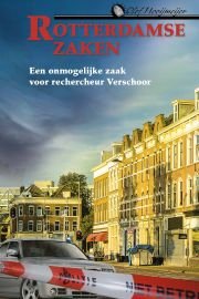 Hooijmeijer, Olof - Een onmogelijke zaak voor rechercheur Verschoor. Deel 1 Rotterdamse zaken.