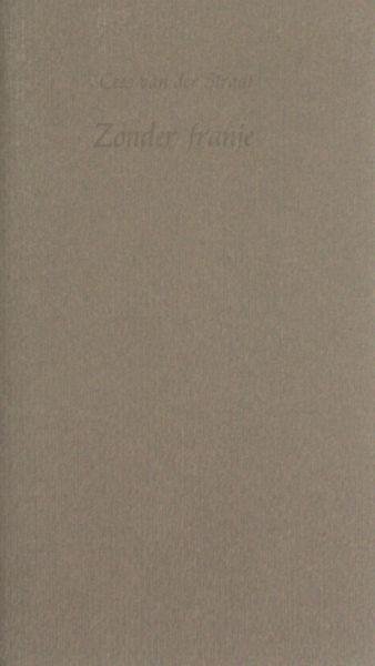 Straat, Cees van der. - Zonder franje.