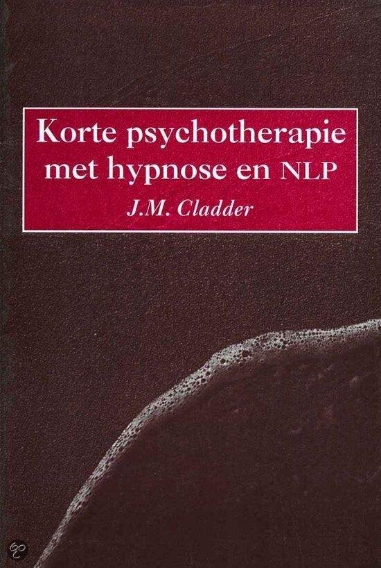 Cladder, J.M. - Korte psychotherapie met hypnose en NLP