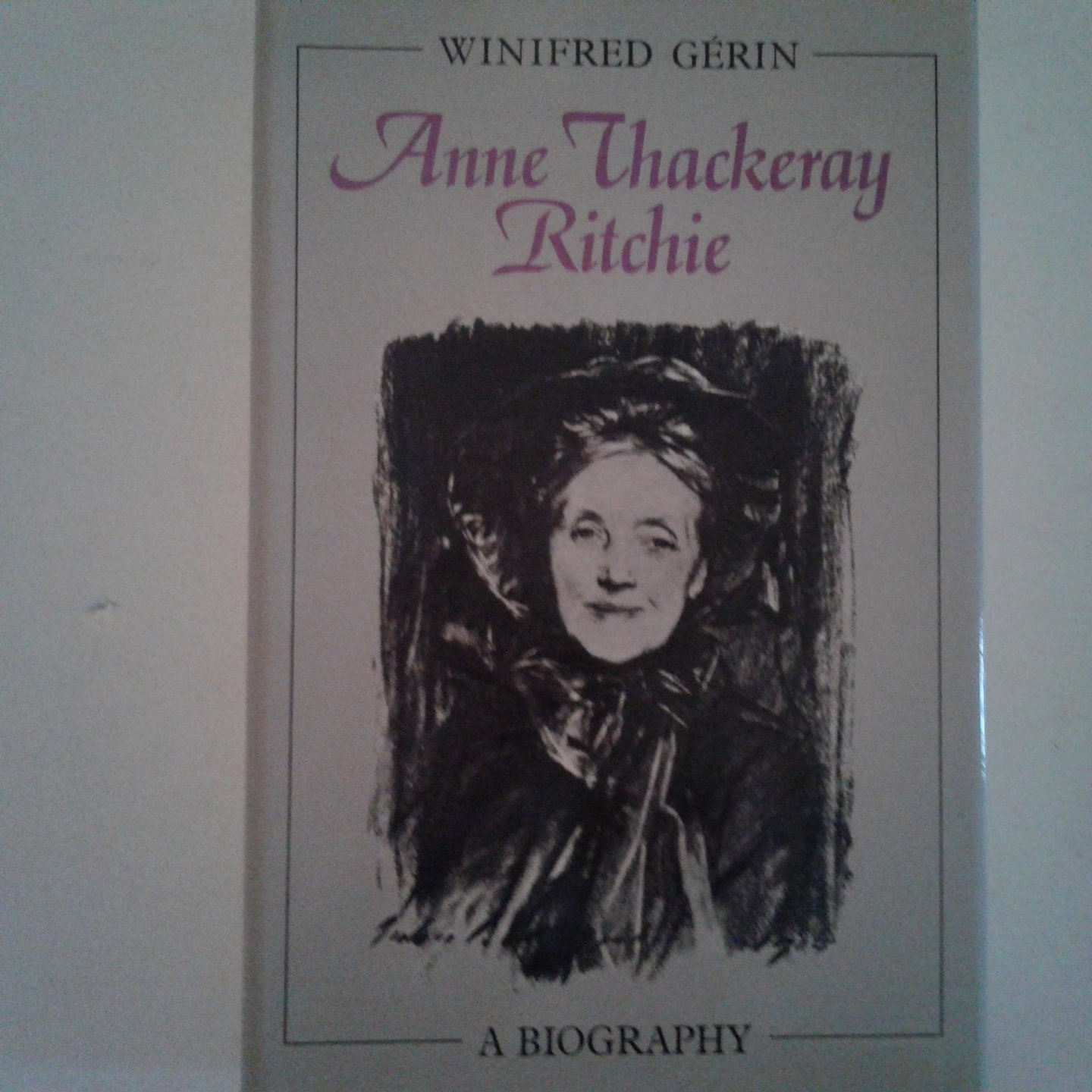 Gérin, Winifred - Anne Thackeray Ritchie
