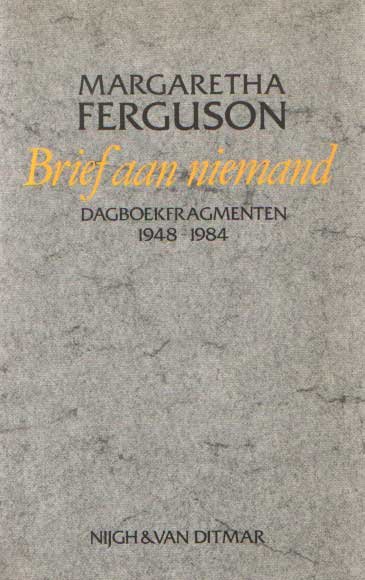 Ferguson, Margaretha - Brief aan niemand, dagboekfragmenten 1948-1984
