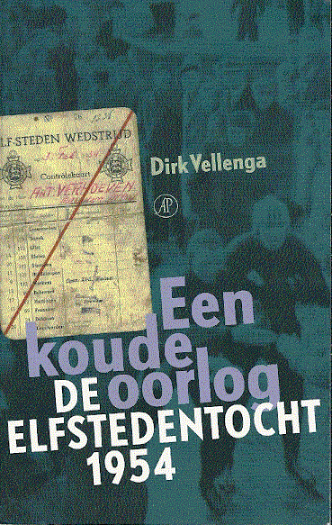 Vellenga, D. - Een koude oorlog / de Elfstedentocht 1954