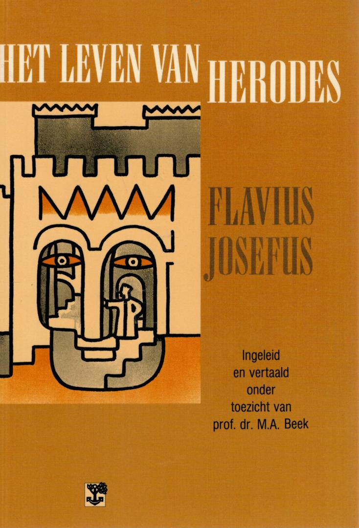 Flavius Josefus & prof. dr. M.A. Beek (vert.) - Het leven van Herodes