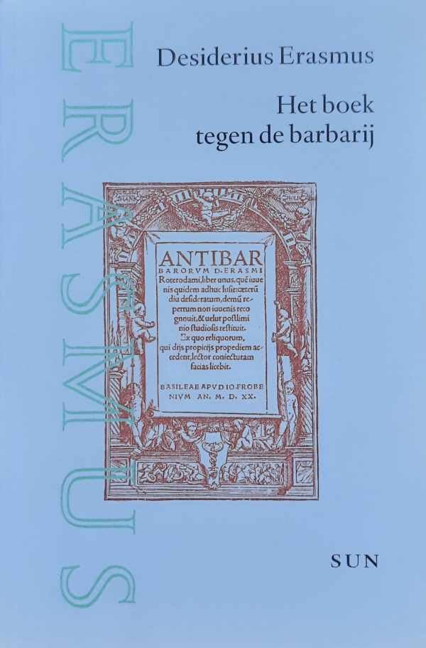 ERASMUS Desiderius - Het boek tegen de barbarij
