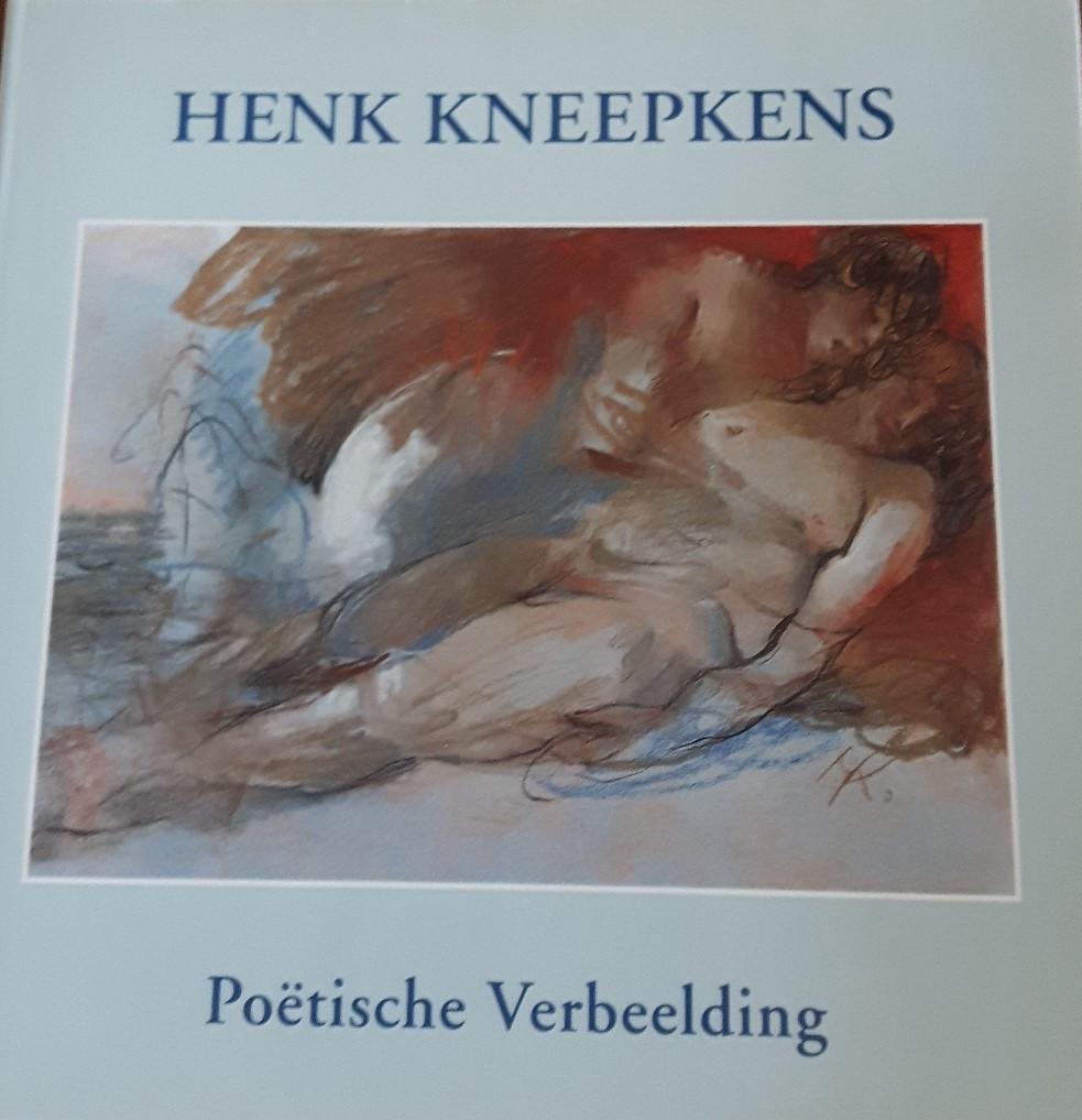 Thoben, Peter [samenstelling] - Henk Kneepkens. Poëtische Verbeelding