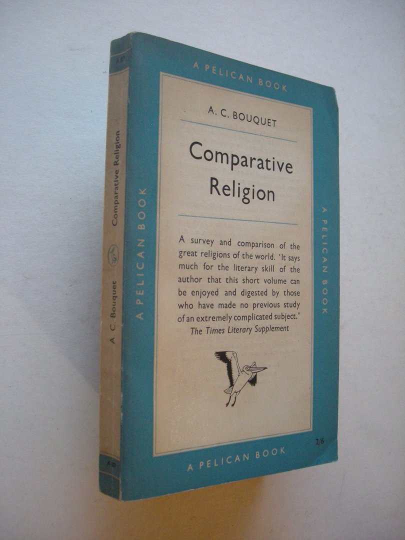 Bouquet, A.C. - Comparative Religion. A short outline of the great religions of the world
