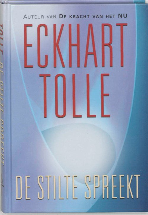 Eckhart Tolle - De stilte spreekt