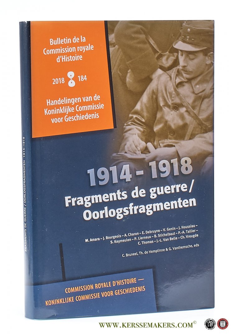 Bruneel, C. / Th. de Hemptinne / G. Vanthemsche (eds.). - Fragments de guerre / Oorlogsfragmenten 1914-1918.