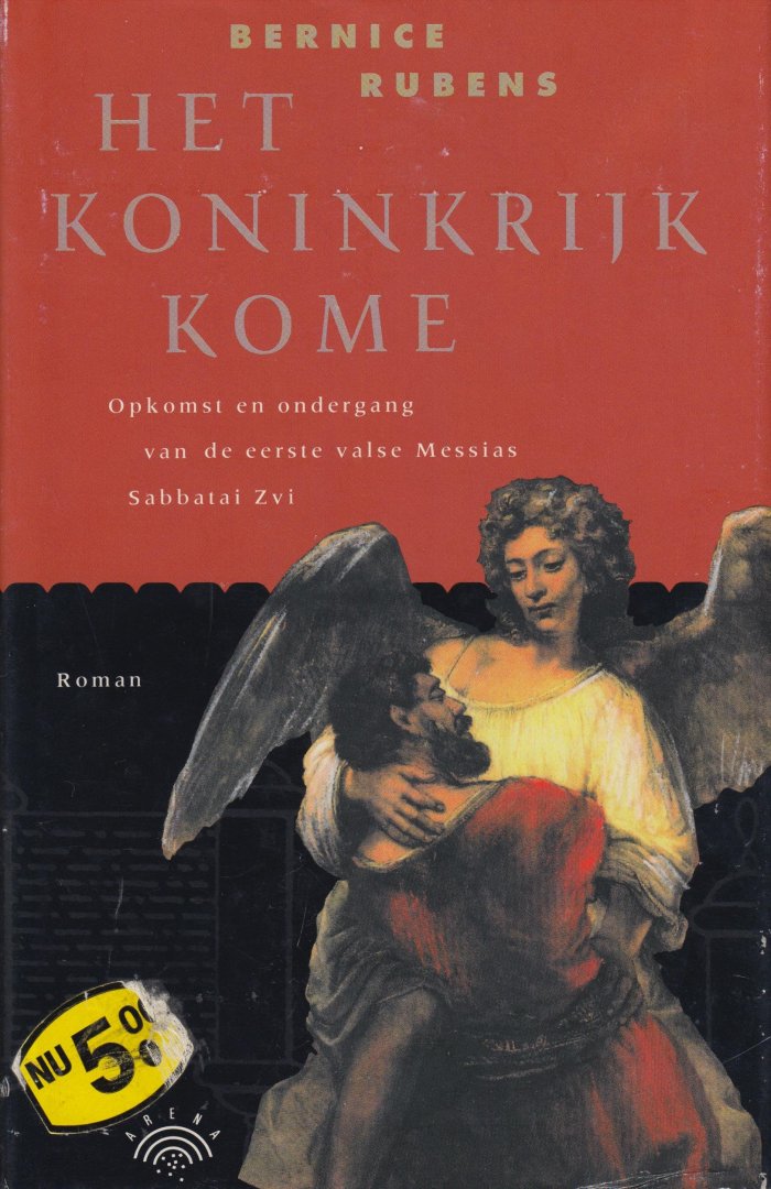 Rubens, Bernice - Het koninkrijk kome. Opkomst en ondergang van de eerste valse Messias Sabbatai Zvi