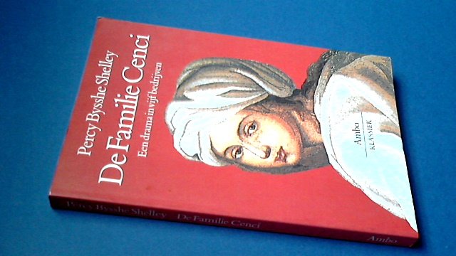 Shelley, Percy Bysshe - De familie Cenci - een drama in vijf bedrijven