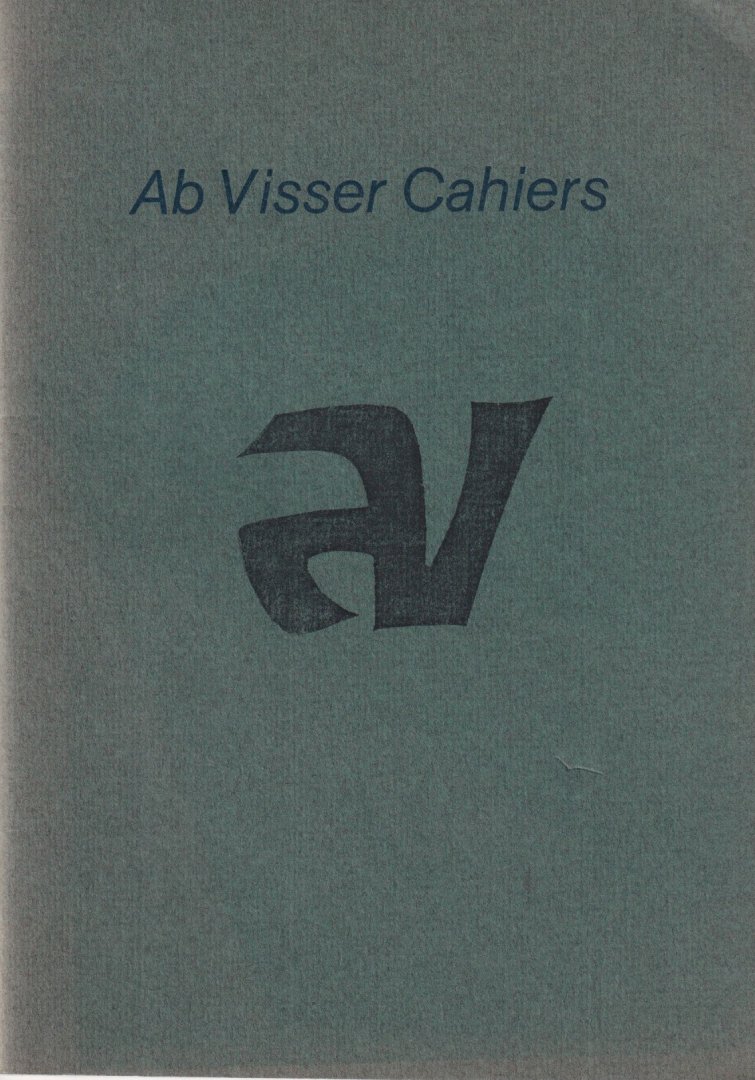 Visser, Ab et al. - Ab Visser Cahiers [1-9, in 8 ex., compleet]
