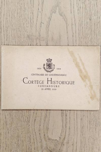 LUXEMBOURG - Cortège Historique Luxembourg 1839 - 1939. Centenaire de l' indépendance.