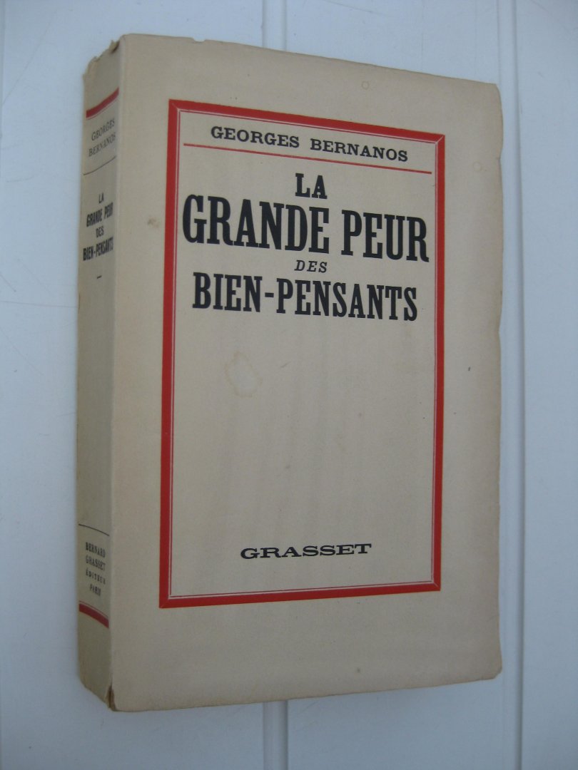 Bernanos, Georges - La grande peur des bien-pensants. Édouard Drumont.