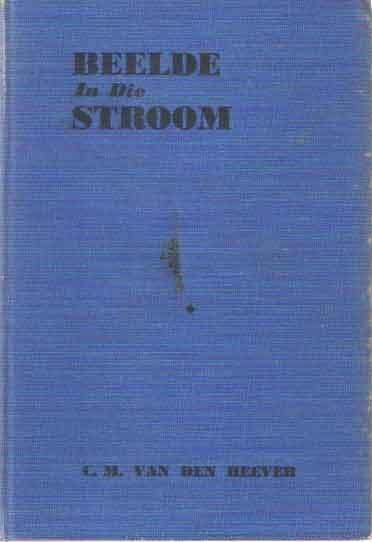 Heever, C.M. van den - Beelde in die stroom. Kortverhale