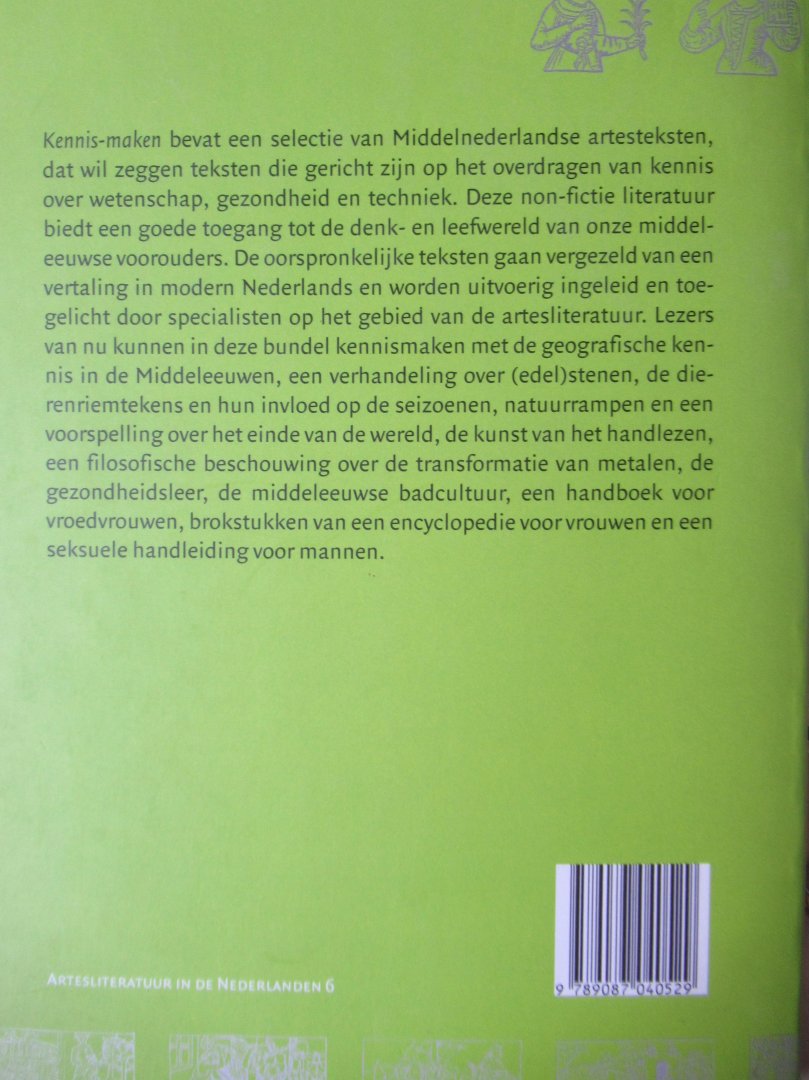 Lie, O.S.H. - Veltman, L.M. - Kennis-maken. Een bloemlezing uit de Middelnederlandse artesliteratuur