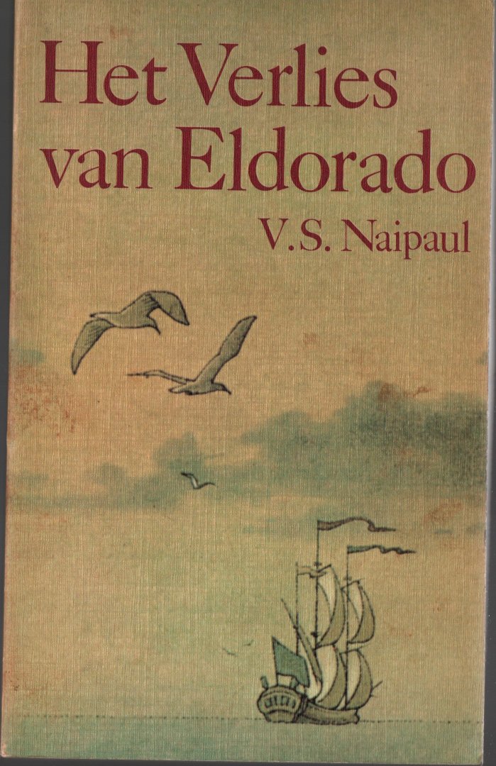 Naipaul, V S - Het verlies van Eldorado (1969)